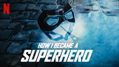 How I Became a Superhero still