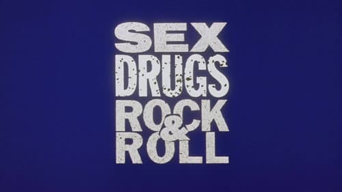 Sex, Drugs, Rock & Roll still