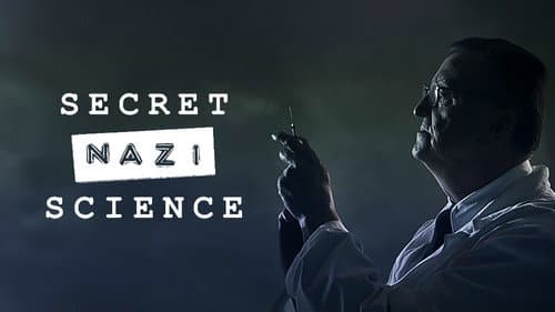 Secret Nazi Science still