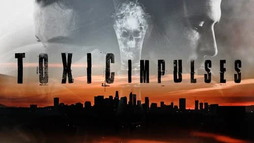 Toxic Impulses still