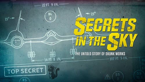 Secrets in the Sky: The Untold Story of Skunk Works still