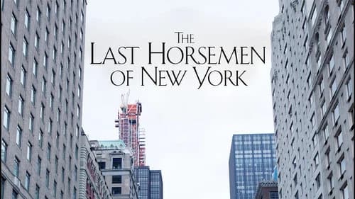 The Last Horsemen of New York still