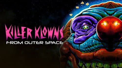 Killer Klowns from Outer Space still