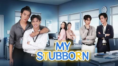 My Stubborn still