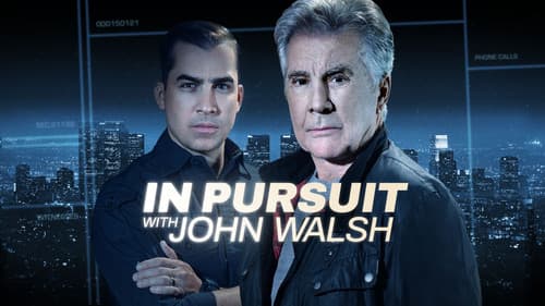 In Pursuit with John Walsh still