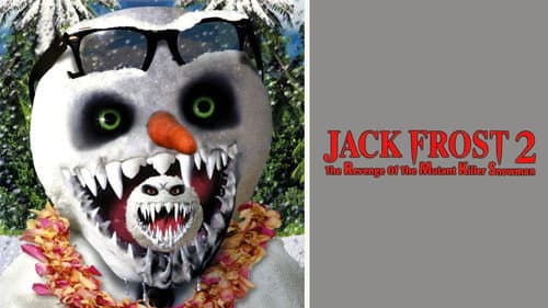 Jack Frost 2: The Revenge of the Mutant Killer Snowman still
