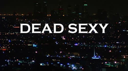 Dead Sexy still