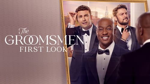 The Groomsmen: First Look still