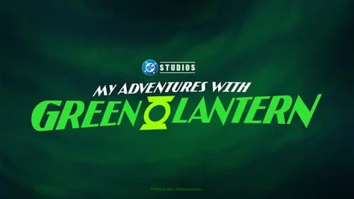 My Adventures with Green Lantern still