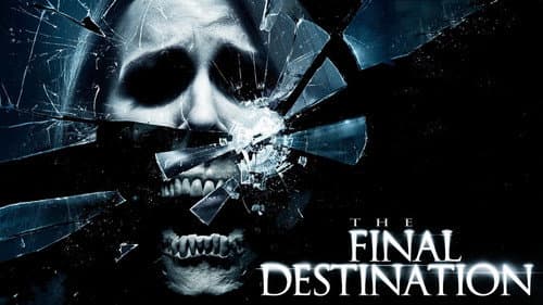 The Final Destination still