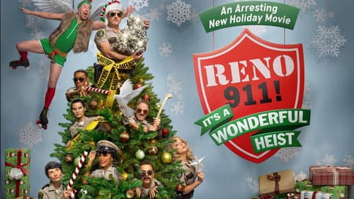 Reno 911!: It's a Wonderful Heist still