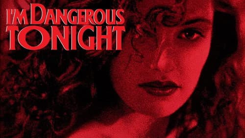 I'm Dangerous Tonight still
