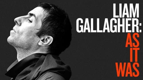 Liam Gallagher: As It Was still