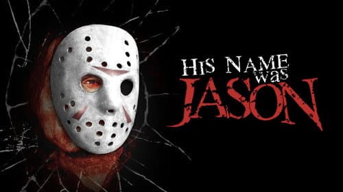 His Name Was Jason: 30 Years of Friday the 13th still