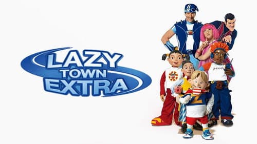LazyTown Extra still
