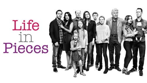 Life in Pieces still
