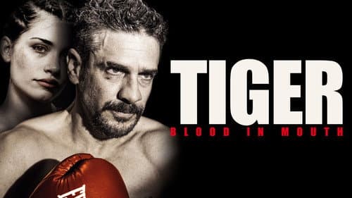 Tiger, Blood in the Mouth still