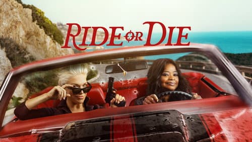 Ride or Die still