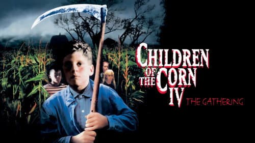 Children of the Corn IV: The Gathering still