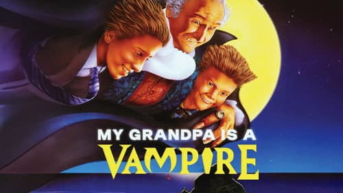 My Grandpa Is a Vampire still