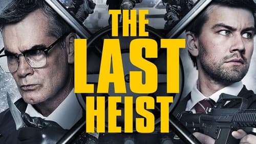 The Last Heist still