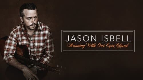 Jason Isbell: Running With Our Eyes Closed still