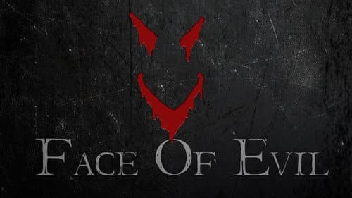 Face of Evil still