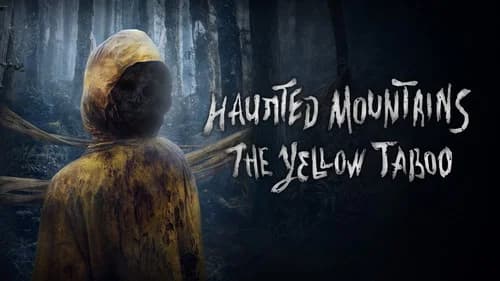 Haunted Mountains: The Yellow Taboo still