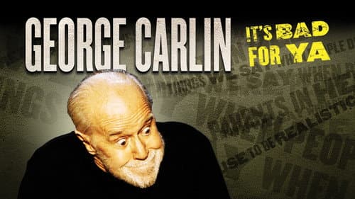 George Carlin: It's Bad for Ya! still