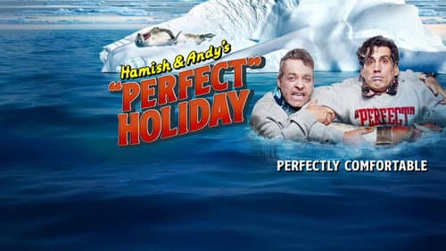 Hamish & Andy's “Perfect” Holiday still
