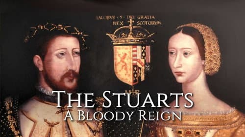 The Stuarts: A Bloody Reign still