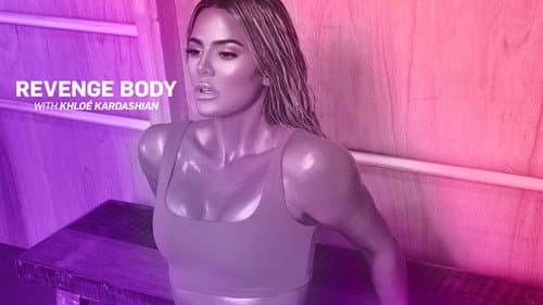 Revenge Body With Khloe Kardashian still