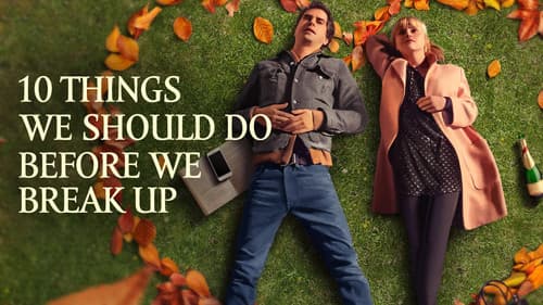 10 Things We Should Do Before We Break Up still
