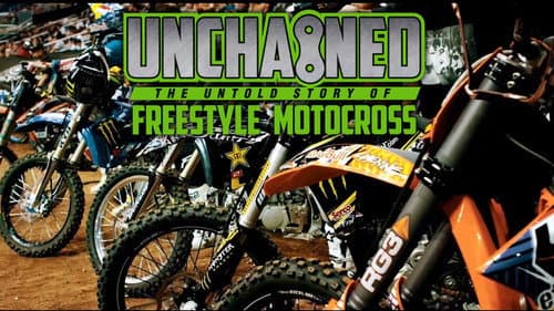 Unchained: The Untold Story of Freestyle Motocross still