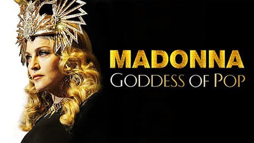 Madonna: Goddess of Pop still