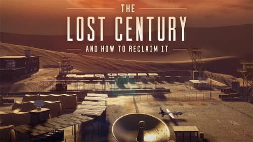 The Lost Century: And How to Reclaim It still