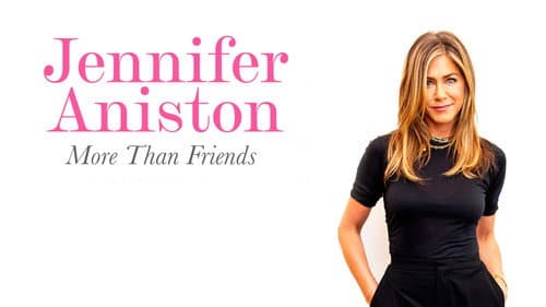 Jennifer Aniston: More Than Friends still