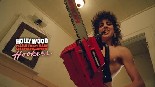 Hollywood Chainsaw Hookers still