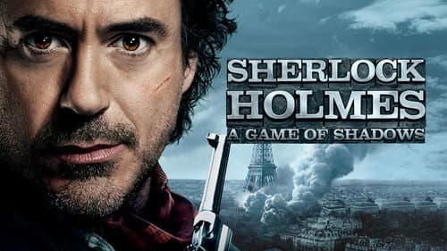 Sherlock Holmes: A Game of Shadows still