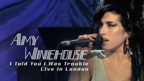 Amy Winehouse: I Told You I Was Trouble - Live In London still
