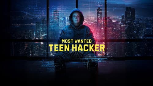 Most Wanted: Teen Hacker still