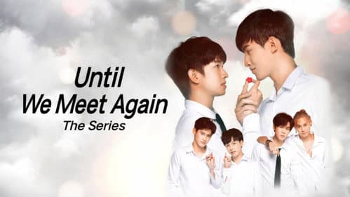 Until We Meet Again still