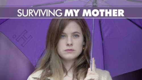 Surviving My Mother still