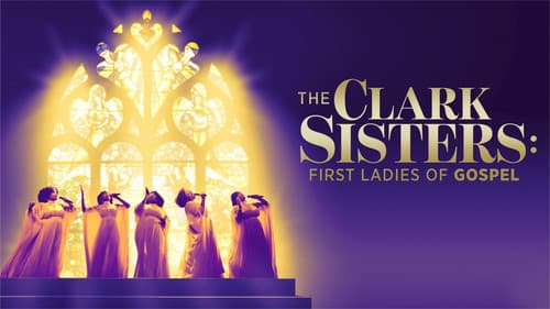 The Clark Sisters: First Ladies of Gospel still
