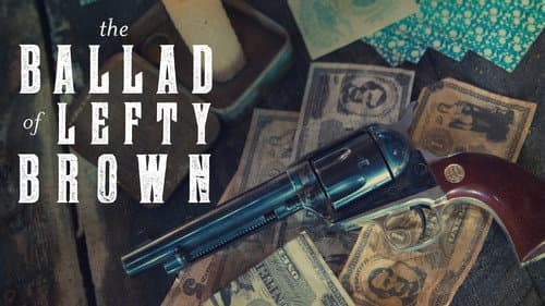 The Ballad of Lefty Brown still