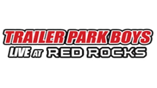 Trailer Park Boys: Live at Red Rocks still