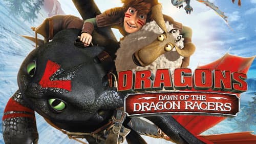 Dragons: Dawn of the Dragon Racers still