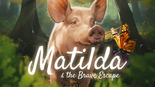 Matilda and the Brave Escape still