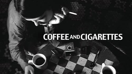 Coffee and Cigarettes still