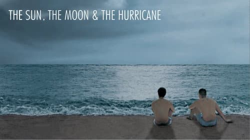 The Sun, the Moon and the Hurricane still